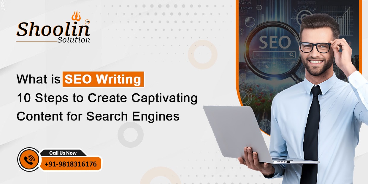 What is SEO Writing: 10 Steps to Create Captivating Content for Search Engines